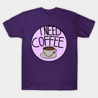 I Need Coffee Pastel Purple , Minimalistic And Simple T-Shirt